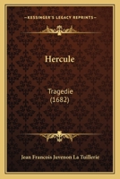 Hercule: Tragedie (1682) 1166014169 Book Cover