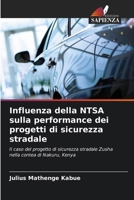 Influenza della NTSA sulla performance dei progetti di sicurezza stradale (Italian Edition) 6207787978 Book Cover