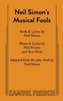 Neil Simon's Musical Fools 0573705062 Book Cover