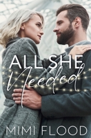 All She Needed: A Workplace Romance Novella 1777792169 Book Cover