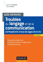 Aide-mémoire - Troubles du langage et de la communication - 2e éd. - L'orthophonie à tous les âges: L'orthophonie à tous les âges de la vie (French Edition) 2100784730 Book Cover