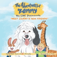 Meet Zammy's New Friends: The Adventures of Zammy the Giant Sheepadoodle 9527065607 Book Cover