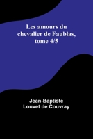 Les amours du chevalier de Faublas, tome 4/5 9357097821 Book Cover