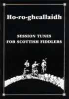 Ho-ro-gheallaidh Session Tunes for Scottish Fiddlers Volume 1 187193155X Book Cover