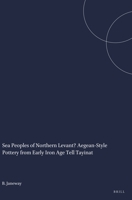 Sea Peoples of Northern Levant? Aegean-Style Pottery from Early Iron Age Tell Tayinat 1575069504 Book Cover