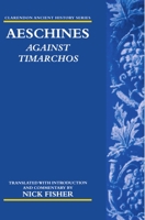Aeschines: Against Timarchos (Clarendon Ancient History Series) 0199241562 Book Cover