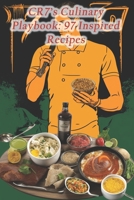 CR7's Culinary Playbook: 97 Inspired Recipes B0CRLBF767 Book Cover