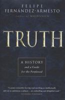 Truth: A History and a Guide for the Perplexed 0312274947 Book Cover