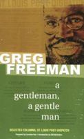 Greg Freeman: A Gentleman, A Gentle Man 1891442236 Book Cover