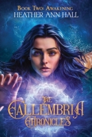 The Callembria Chronicles Book Two: Awakening B0F7R2YRWF Book Cover