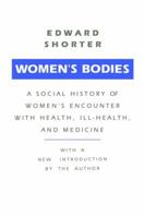 Women's Bodies: A Social History of Women's Encounter with Health, Ill-Health and Medicine 1138540684 Book Cover