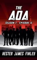 The AOA (Season 1: Episode 5) B09VYHYPDC Book Cover
