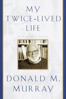 My Twice-Lived Life: A Memoir 0345436903 Book Cover