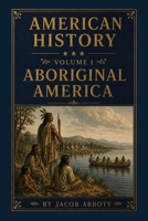 American History V1: Aboriginal America 1500869961 Book Cover