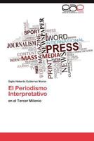 El Periodismo Interpretativo 3848467704 Book Cover