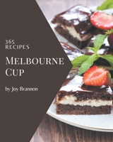 365 Melbourne Cup Recipes: Keep Calm and Try Melbourne Cup Cookbook B08GFSK4SR Book Cover