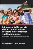 L'impatto della durata della comunicazione mediata dal computer sugli adolescenti 6209110029 Book Cover