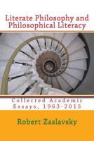 Literate Philosophy and Philosophical Literacy: Collected Academic Essays, 1963-2015 1537022393 Book Cover