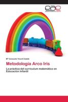 Metodología Arco Iris: La práctica del currículum matemático en Educación Infantil 6202104449 Book Cover