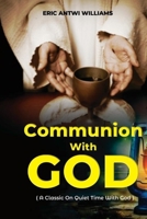 Communion With God: A Classic On Quiet Time With God 9988537956 Book Cover