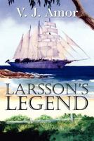 Larsson's Legend 1612043917 Book Cover