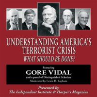 Understanding America's Terrorist Crisis: What Should Be Done? 159813003X Book Cover