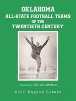 Oklahoma All-State Football Teams of the Twentieth Century, Selected by the Oklahoman 1466907762 Book Cover