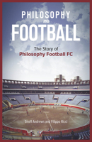 Philosophy and Football: The PFFC Story 1801500991 Book Cover