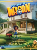 Pulling the Wagon 1966480016 Book Cover