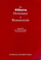 The Williams Dictionary of Biomaterials 0853239215 Book Cover