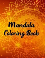 Mandala Coloring Book: Mandala Coloring Book, mandala coloring books for adults. 50 Pages 8.5x 11 in Cover 1707985278 Book Cover