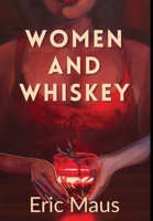 Women and Whiskey B0G35S6G2Q Book Cover