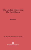 The United States and the Caribbean 0674424190 Book Cover