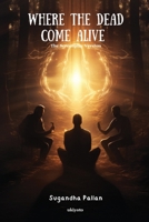 Where the Dead Come Alive Screenplay Version 9377522633 Book Cover