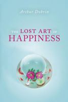The Lost Art Of Happiness. 8188769118 Book Cover