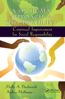 A Six SIGMA Approach to Sustainability: Continual Improvement for Social Responsibility 0367144115 Book Cover