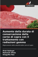 Aumento della durata di conservazione della carne di capra con il trattamento con radiazioni gamma (Italian Edition) 6209253342 Book Cover