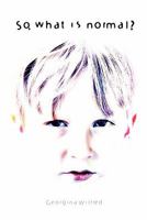 So, What Is Normal? 1456781502 Book Cover