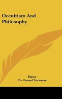 Occultism And Philosophy 1425348998 Book Cover