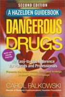 Dangerous Drugs: An Easy to Use Reference for Parents and Professionals, Second Edition 1568389817 Book Cover
