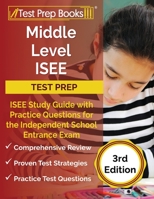 Middle Level ISEE Test Prep: ISEE Study Guide with Practice Questions for the Independent School Entrance Exam [3rd Edition] 1628457392 Book Cover