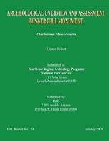 Archaeological Overview and Assessment Bunker Hill Monument 1482373483 Book Cover
