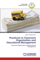 Practicum in Classroom Organization and Educational Management: Classroom Organization and Educational Management 3659142506 Book Cover