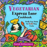 Vegetarian Express Lane Cookbook: Hassle-Free, Healthful Meals for Really Busy Cooks 0395971756 Book Cover