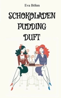 Schokoladenpuddingduft 3740768363 Book Cover