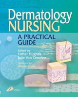 Dermatology Nursing: A Practical Guide 0443062099 Book Cover