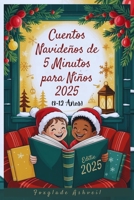Cuentos Navideños de 5 Minutos para Niños 2025: Cuentos Navideños Divertidos E Inspiradores Para Compartir Con Tus Hijos Esta Temporada (Spanish Edition) B0FRYSBCZD Book Cover