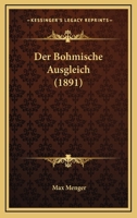 Der Bohmische Ausgleich (1891) 027037535X Book Cover