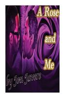 A Rose and Me 1500199125 Book Cover