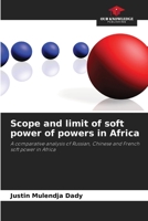 Scope and limit of soft power of powers in Africa 6205396971 Book Cover